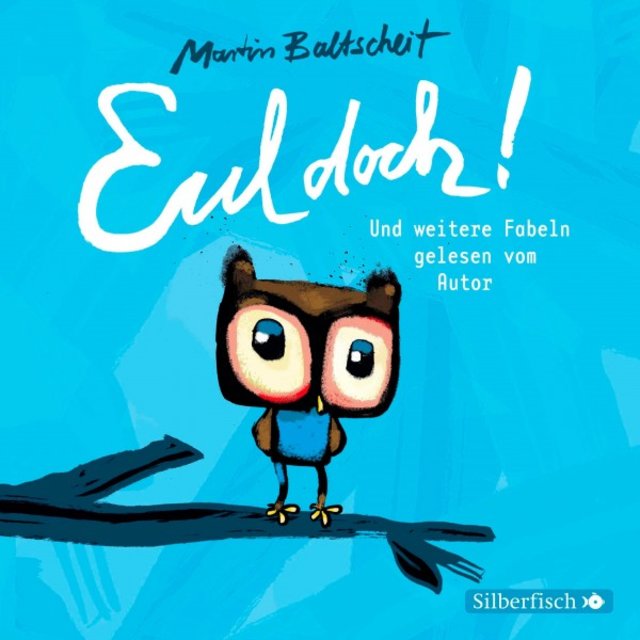 Eul doch! (Und weitere Fabeln)