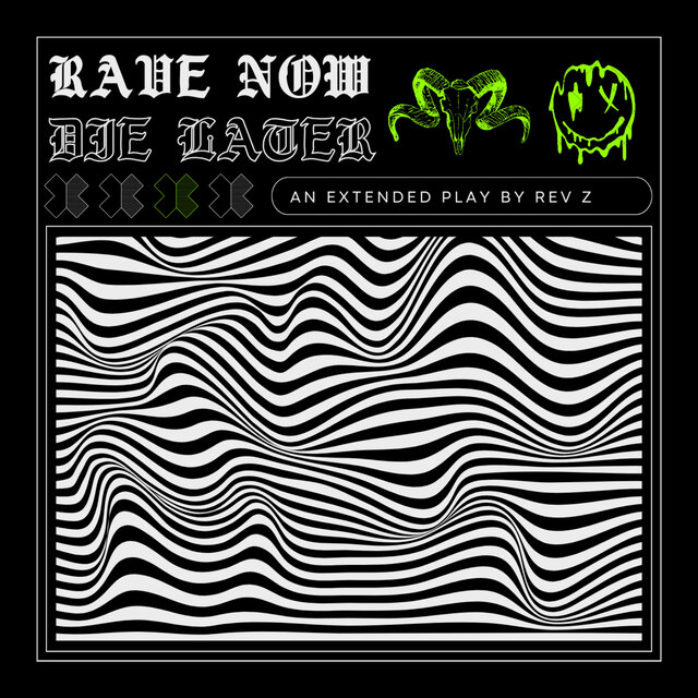Rave Now, Die Later