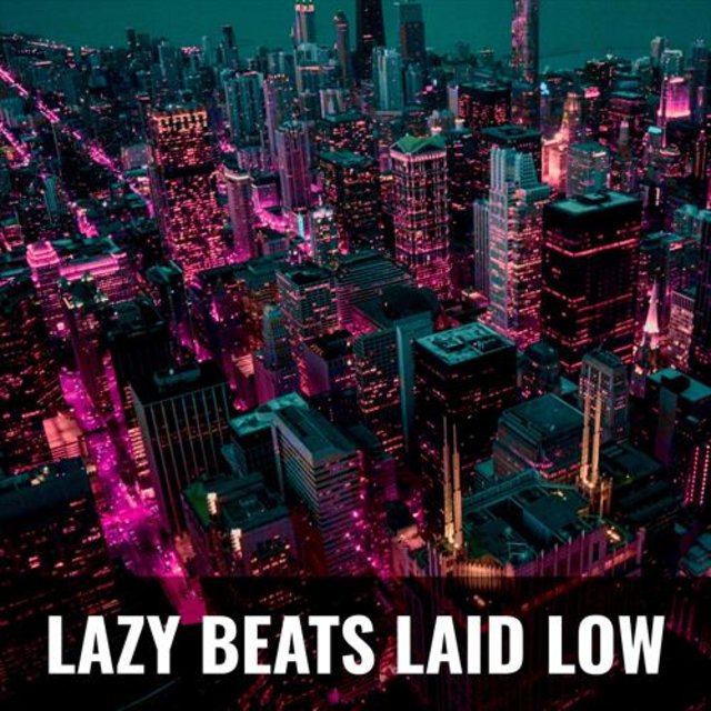 Lazy Beats Laid Low