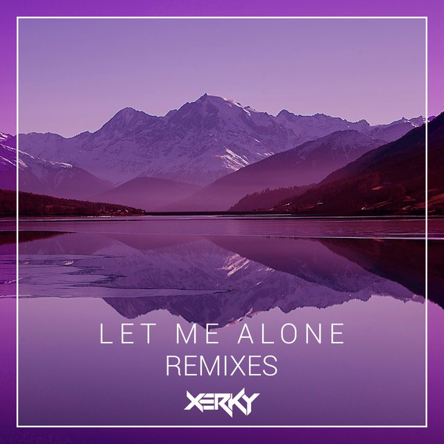 Let Me Alone (Remixes)