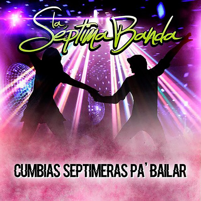 Cumbias Septimeras Pa' Bailar