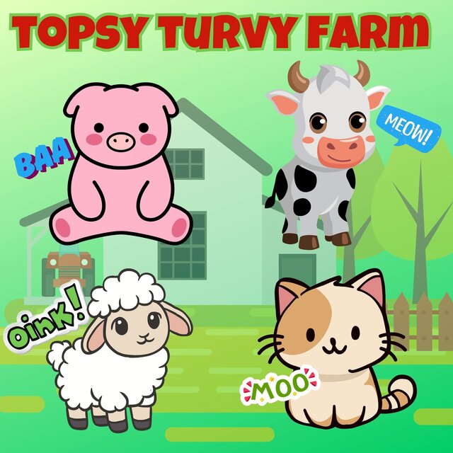 Topsy Turvy Farm