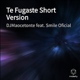 Te Fugaste Short Version