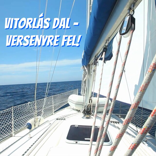 Vitorlás dal (Versenyre fel)