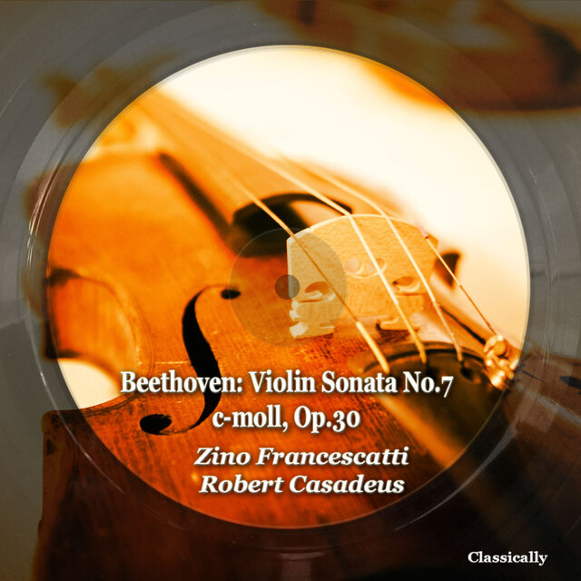 Beethoven: Violin Sonata No.7 C-Moll, Op.30