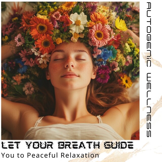 Let Your Breath Guide You to Peaceful Relaxation