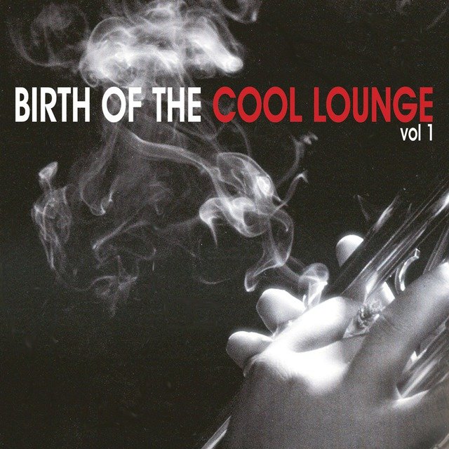 Birth of the Cool Lounge, Vol. 1