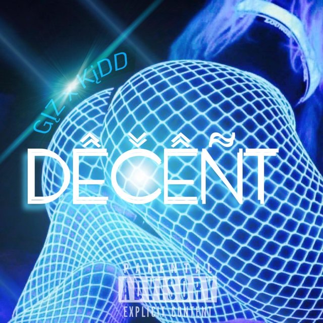 DECENT (feat. Kidd P)