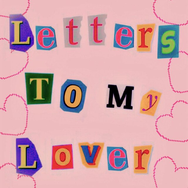 Letters To My Lover