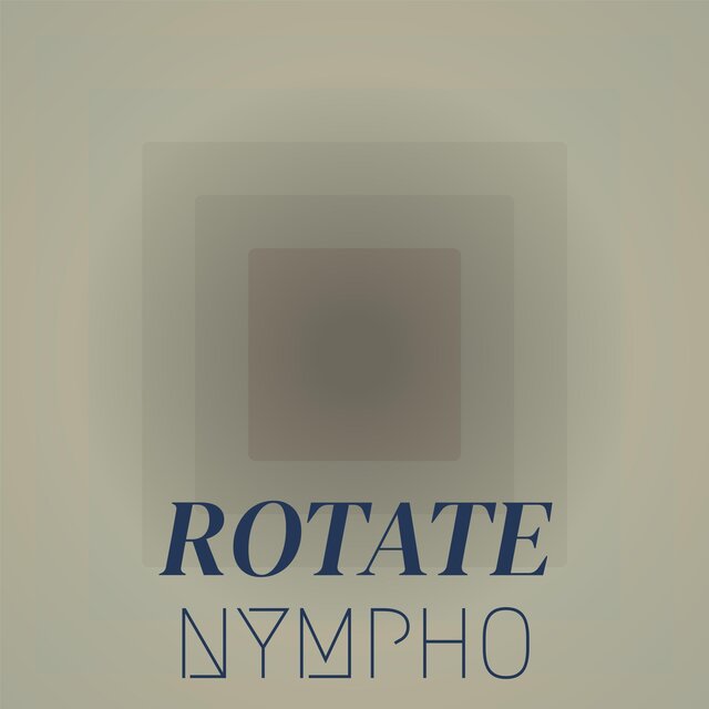 Rotate Nympho