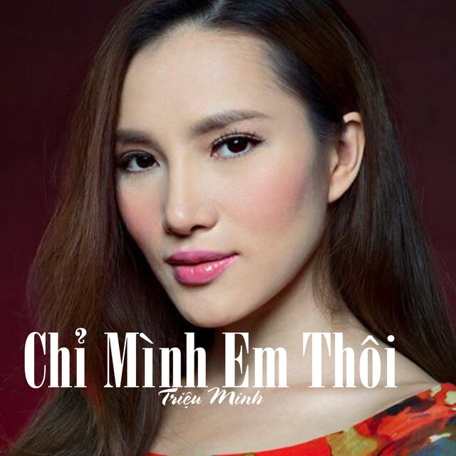 Chỉ mình em thôi