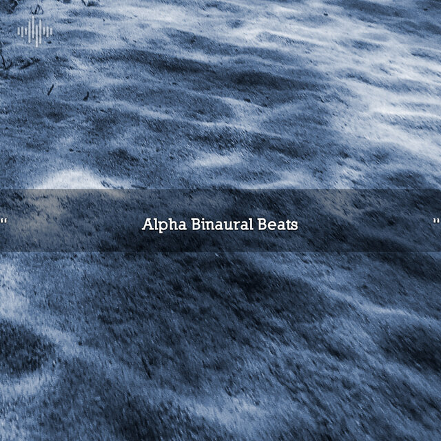 " Alpha Binaural Beats "
