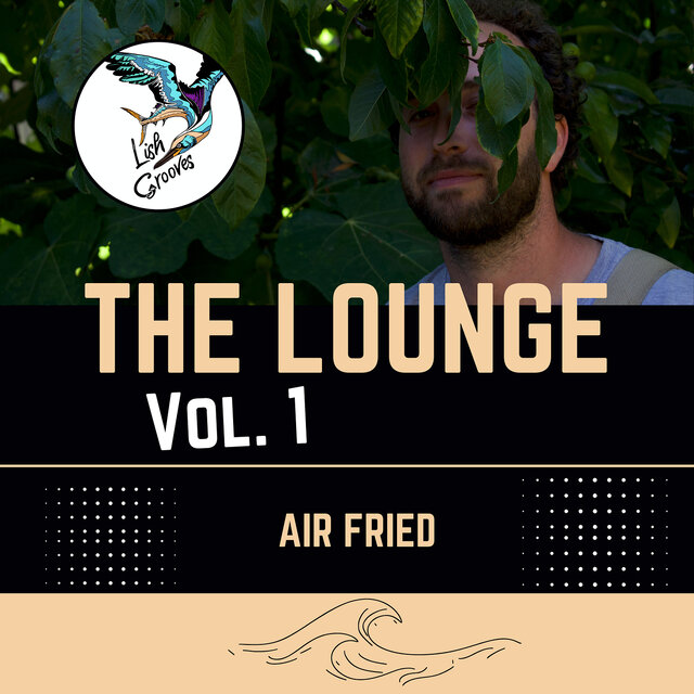 The Lounge, Vol. 1 (Air Fried) [Live]