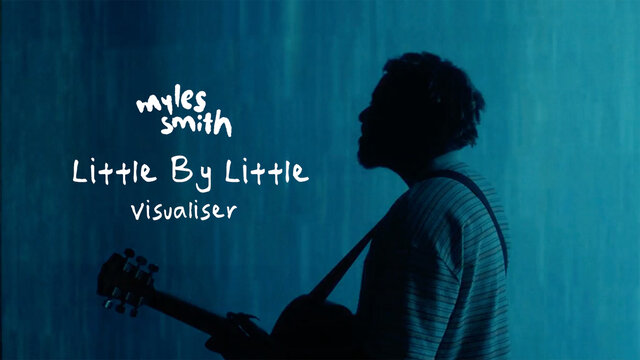 Little By Little (Visualiser)