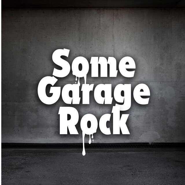 Some Garage Rock