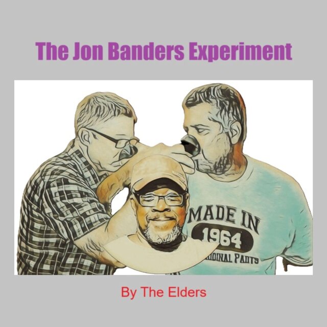 The Jon Banders Experiment