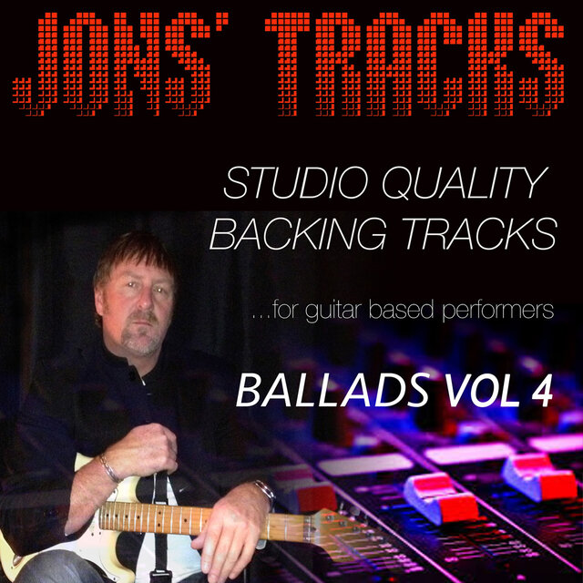 Jon's Tracks: Ballads, Vol. 4 (Studio Quality Backing Tracks for Guitar Based Performers)