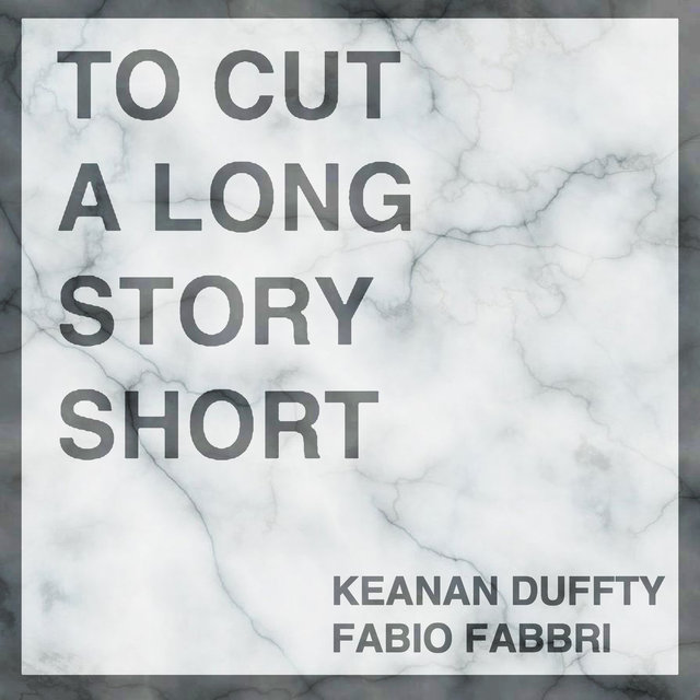 To Cut a Long Story Short
