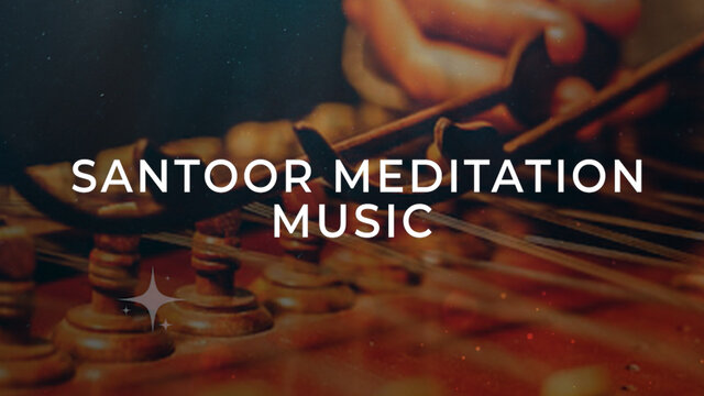 Santoor Meditation Music