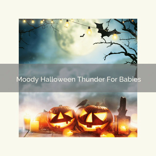 Moody Halloween Thunder For Babies