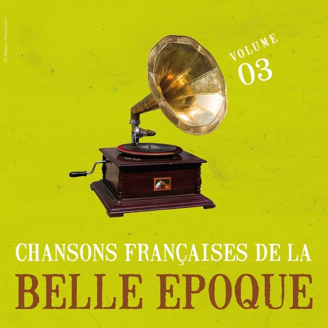 Chansons françaises de la Belle Epoque, vol. 3