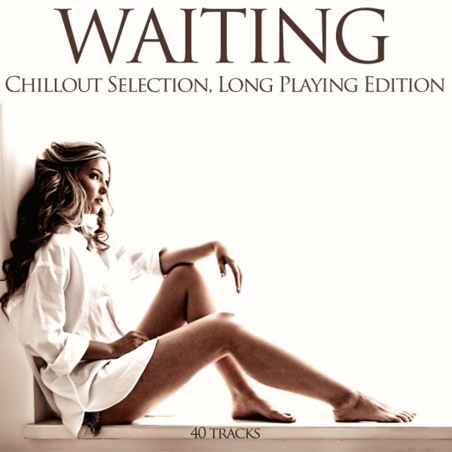 Waiting (Chillout Selection, Long Playing Edition)