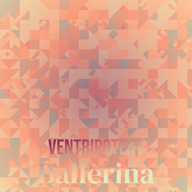 Ventripotent Ballerina