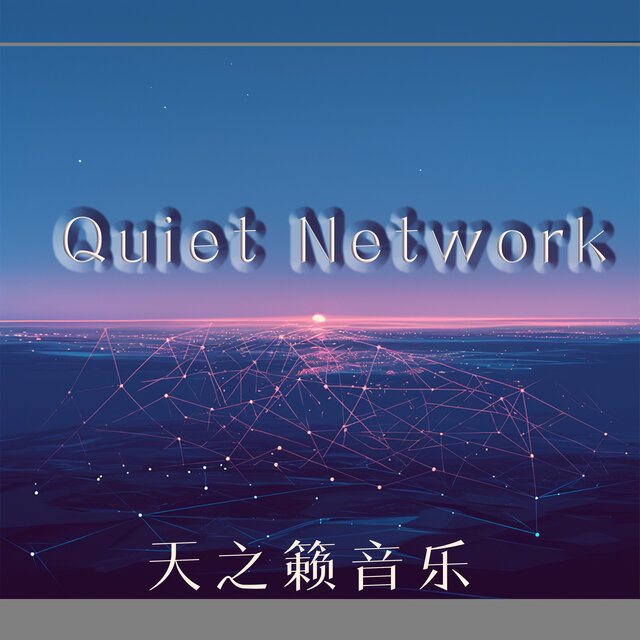 Quiet Network
