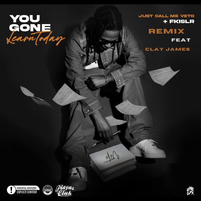 You Gone Learn Today (Remix)