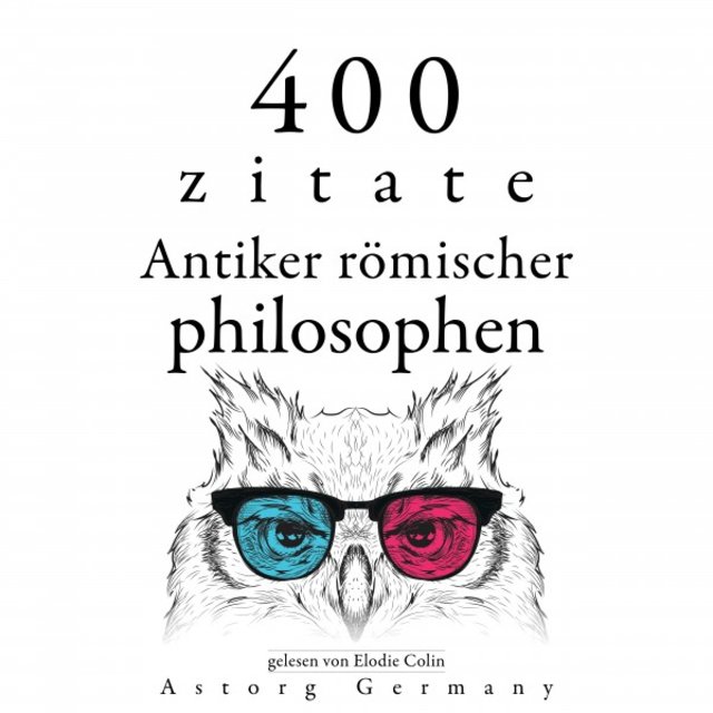 400 Zitate antiker römischer Philosophen (Sammlung bester Zitate)