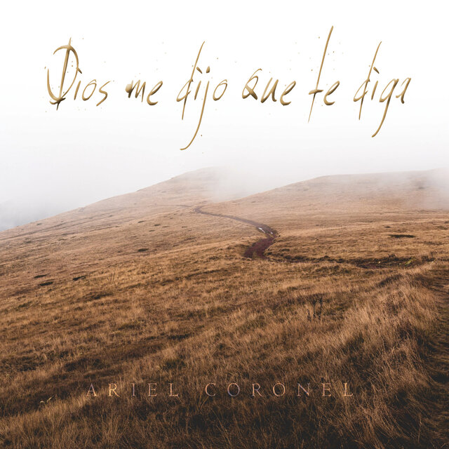 Dios me dijo que te diga