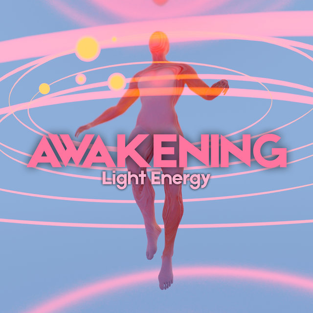 Awakening Light Energy: Self-Healing Meditation, Positive Affirmation, Deeply Relaxing Practice