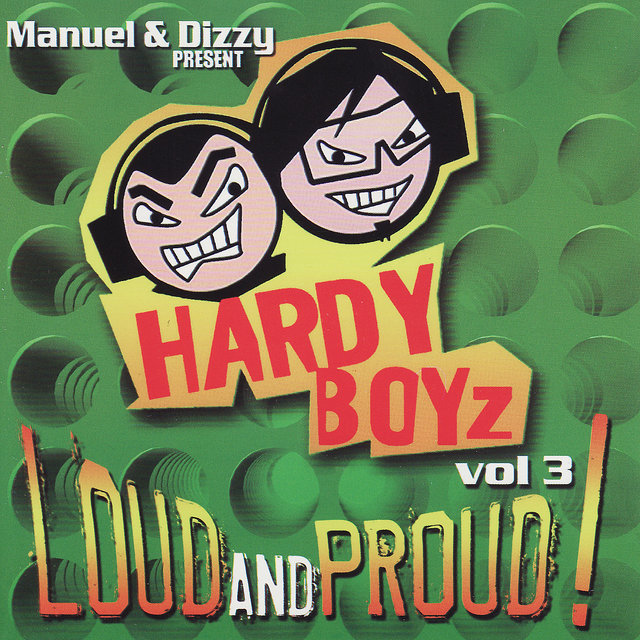 Manuel & Dizzy Present: The Hardyboyz Loud and Proud! Volume 3