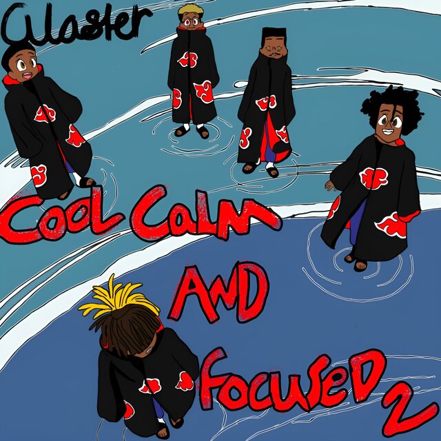Cool, Calm, and Focused 2
