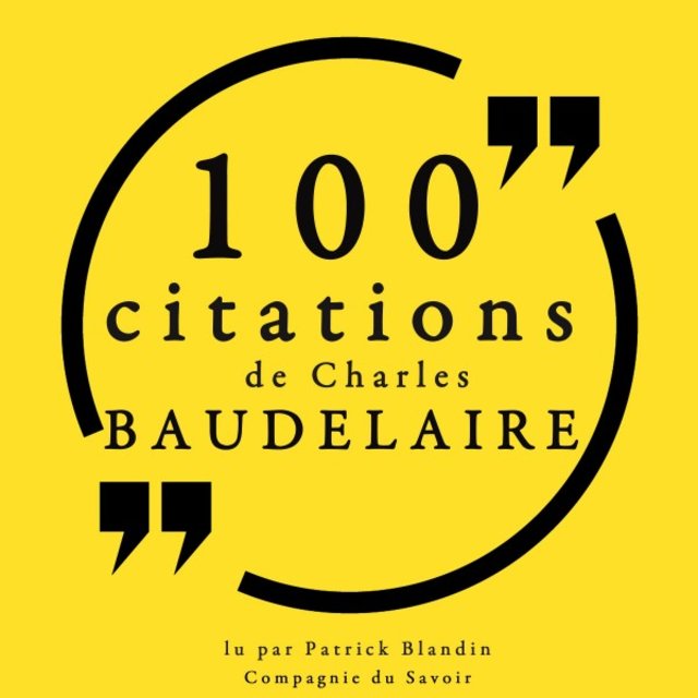 100 citations de Charles Baudelaire (Collection 100 citations)