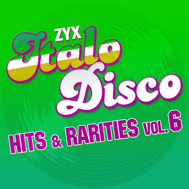 ZYX Italo Disco: Hits & Rarities Vol. 6