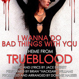True Blood - Bad Things