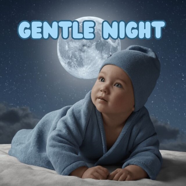 Gentle Night: Baby Lullaby Tunes