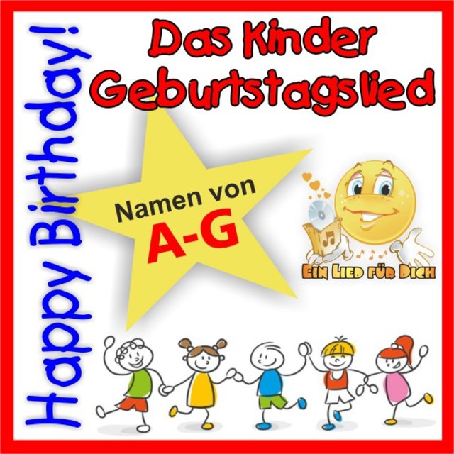 Happy Birthday ! Das Kinder Geburtstagslied! Namen A-G