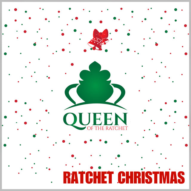 Queen of the Ratchet, Ratchet Christmas