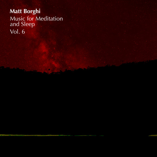 Music for Meditation and Sleep, Vol. 6