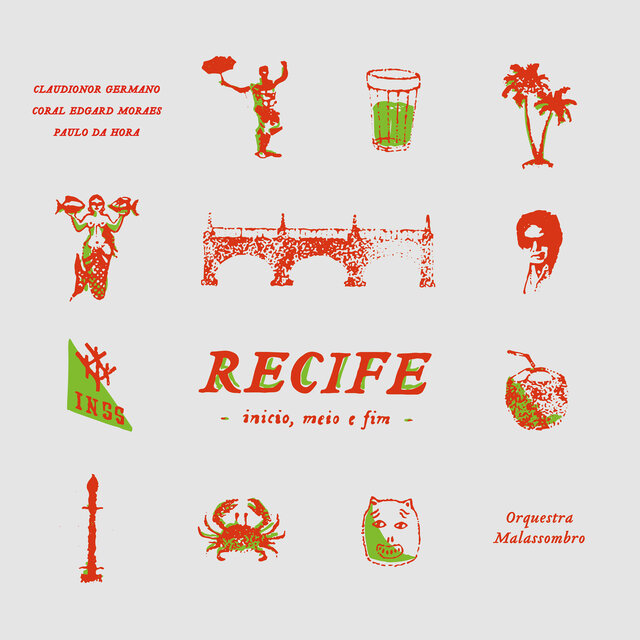Recife, Início, Meio e Fim