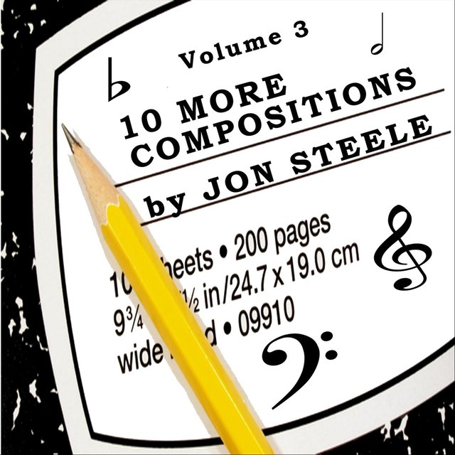 10 More Compositions by Jon Steele Vol. 3