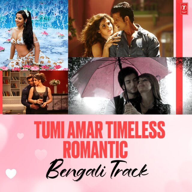 Tumi Amar Timeless Romantic Bengali Tracks