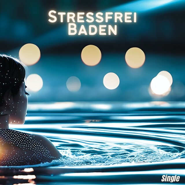 Stressfrei Baden: Single
