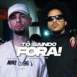 Tô Saindo Fora