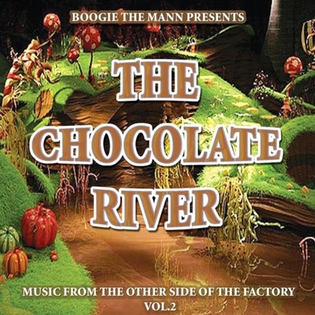Chocolate River-Music from the Other Side of the Factory