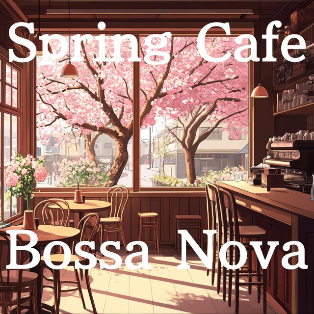 Spring Cafe Bossa Nova