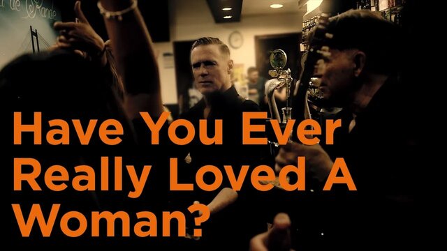Have You Ever Really Loved A Woman? (Classic Version)