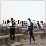 La Voz de Entre Mi Cuello